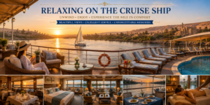 ⛵ Nile River Cruises – Sail Past Temples & Scenic Landscapes 17 Relaxing aboard a Nile River cruise ship in Egypt with a sunset deck, swimming pool, lounge chairs, dining areas, comfortable cabins, spa, and scenic river views.