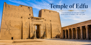 ⛵ Nile River Cruises – Sail Past Temples & Scenic Landscapes 6 Temple of Edfu in Egypt featuring massive sandstone pylons, detailed ancient carvings, statues of Horus, and a columned courtyard beneath a blue sky.