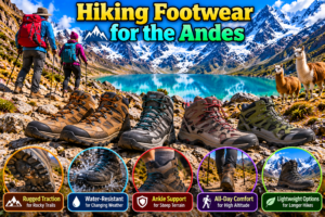 Humantay Lake & Andes Mountain Adventure Guide 8 Hiking footwear for the Andes featuring rugged hiking boots, hikers on rocky mountain trails, Humantay Lake, snow-covered peaks, and llamas in Peru.